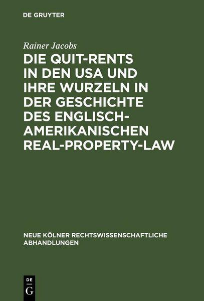 Produktbild: Die Quit-Rents in den USA und ihre Wurzeln in der Geschichte des englisch-amerikanischen Real-Property-Law