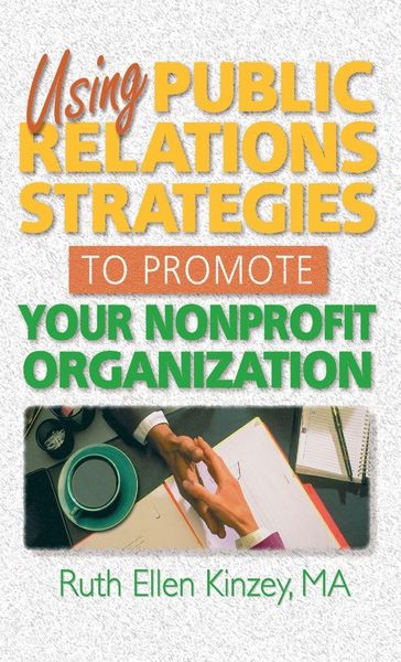 Produktbild: Using Public Relations Strategies to Promote Your Nonprofit Organization