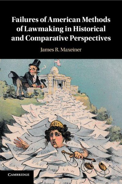 Produktbild: Failures of American Methods of Lawmaking in Historical and Comparative Perspectives