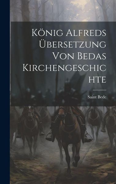 Produktbild: K&ouml;nig Alfreds &Uuml;bersetzung Von Bedas Kirchengeschichte