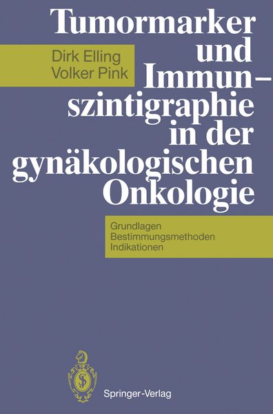 Tumormarker und Immunszintigraphie in der gynäkologischen Onkologie, Taschenbuch von Dirk Elling , Volker Pink, Springer Berlin, 9783642768835