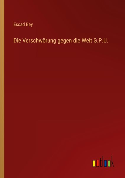 Produktbild: Die Verschw&ouml;rung gegen die Welt G.P.U.