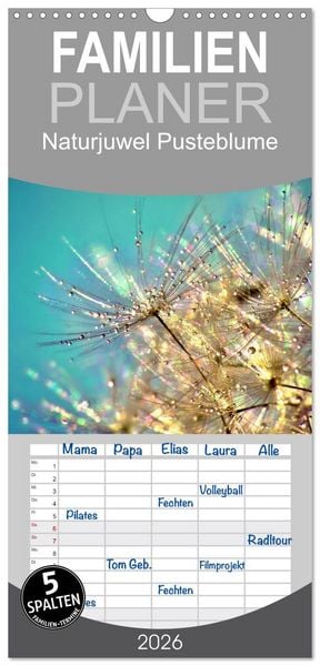 Familienplaner 2026 - Naturjuwel Pusteblume mit 5 Spalten (Wandkalender, 21 x 45 cm) CALVENDO