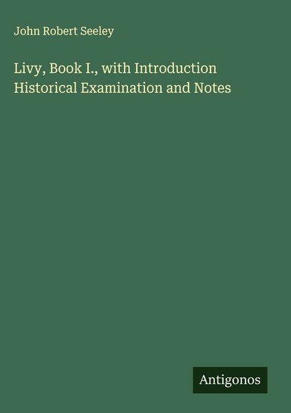Produktbild: Livy, Book I., with Introduction Historical Examination and Notes