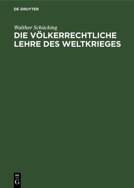 Produktbild: Die v&ouml;lkerrechtliche Lehre des Weltkrieges