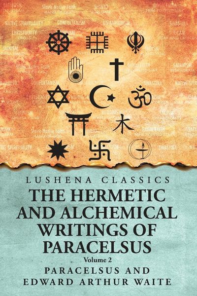 Produktbild: The Hermetic and Alchemical Writings of Paracelsus- Volume 2
