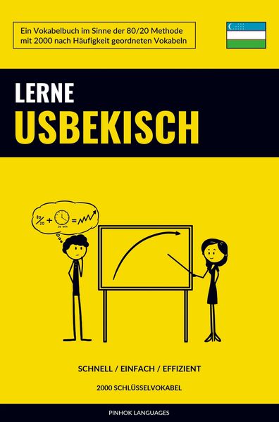 Lerne Usbekisch - Schnell / Einfach / Effizient, Taschenbuch von Pinhok Languages, Sweek, 978-94-6485-214-1