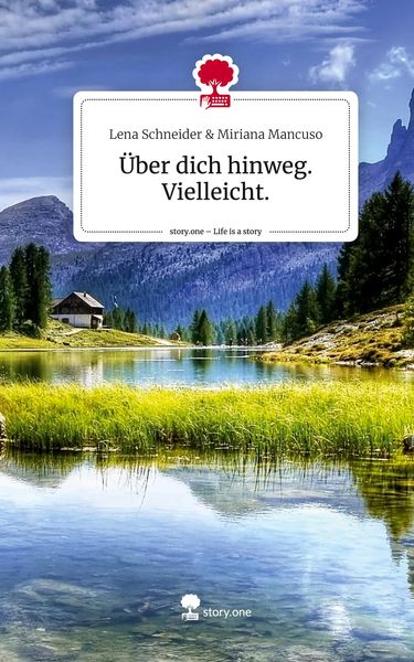Produktbild: &Uuml;ber dich hinweg. Vielleicht.. Life is a Story - story.one