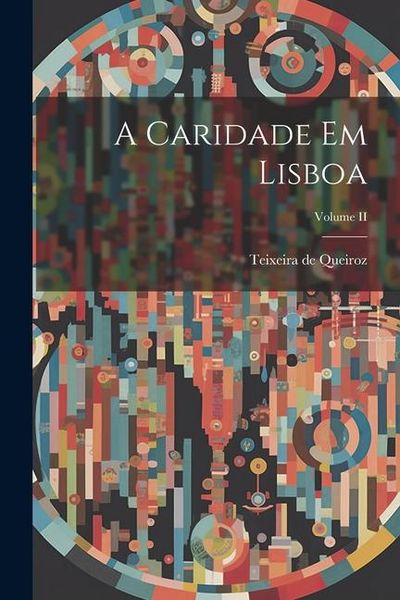 Produktbild: A Caridade em Lisboa; Volume II