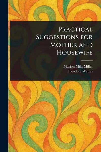 Produktbild: Practical Suggestions for Mother and Housewife