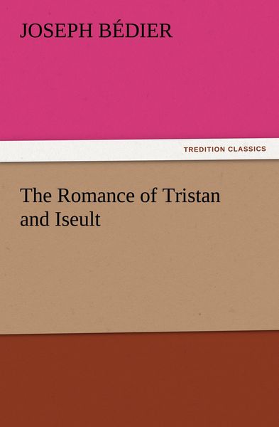 Produktbild: The Romance of Tristan and Iseult