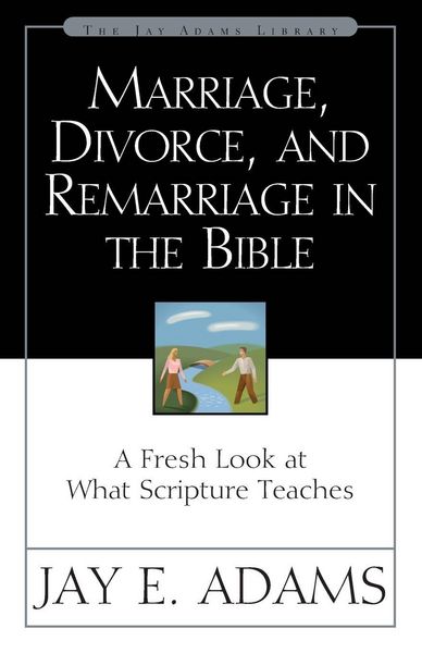Produktbild: The Marriage, Divorce, and Remarriage in the Bible