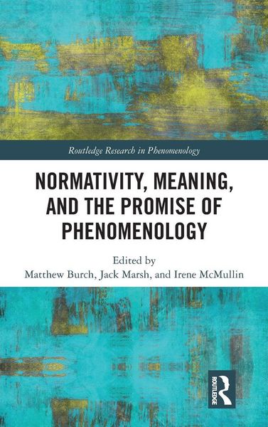 Produktbild: Normativity, Meaning, and the Promise of Phenomenology