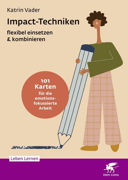 Impact-Techniken flexibel einsetzen & kombinieren (Leben Lernen, Bd. 359), Sonstige von Katrin Vader, Klett Cotta, 9783608893359