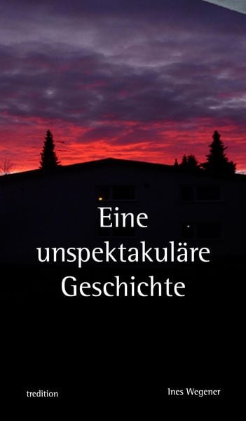 Produktbild: Eine unspektakul&auml;re Geschichte