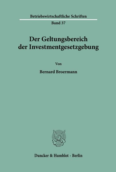 Produktbild: Der Geltungsbereich der Investmentgesetzgebung.