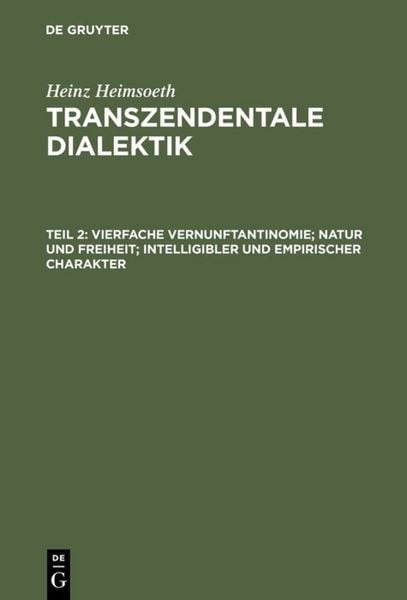 Produktbild: Vierfache Vernunftantinomie; Natur und Freiheit; intelligibler und empirischer Charakter
