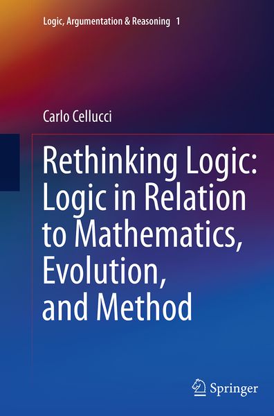Produktbild: Rethinking Logic: Logic in Relation to Mathematics, Evolution, and Method