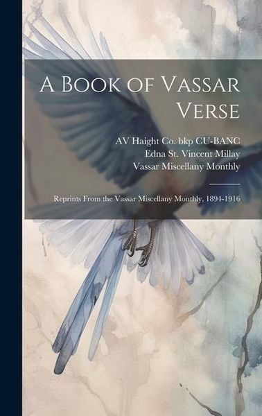 Produktbild: A Book of Vassar Verse; Reprints From the Vassar Miscellany Monthly, 1894-1916