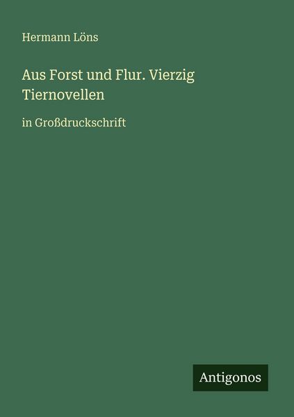 Produktbild: Aus Forst und Flur. Vierzig Tiernovellen