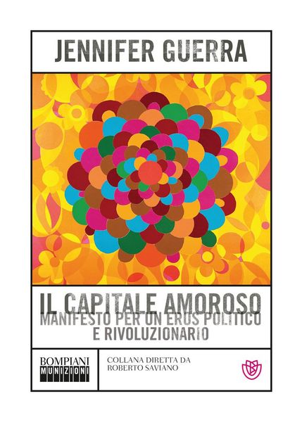 Produktbild: Il capitale amoroso. Manifesto per un eros politico e rivoluzionario