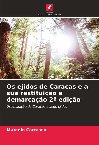 Produktbild: Os ejidos de Caracas e a sua restitui&ccedil;&atilde;o e demarca&ccedil;&atilde;o 2&ordf; edi&ccedil;&atilde;o