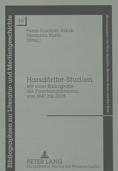 Harsdörffer-Studien / Bibliographien zur Literatur- und Mediengeschichte Bd. 10, Taschenbuch von , Peter Lang GmbH, Internationaler Verlag der