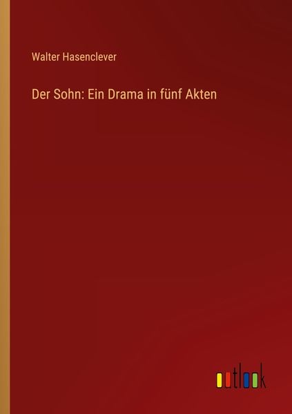 Produktbild: Der Sohn: Ein Drama in f&uuml;nf Akten