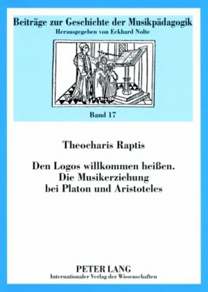 Produktbild: Den Logos willkommen hei&szlig;en- Die Musikerziehung bei Platon und Aristoteles