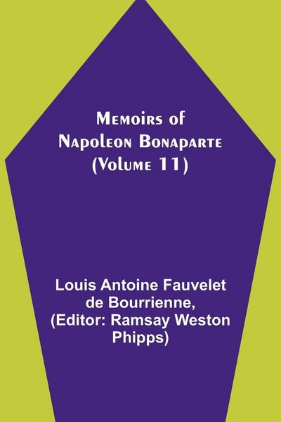 Produktbild: Memoirs of Napoleon Bonaparte (Volume 11)