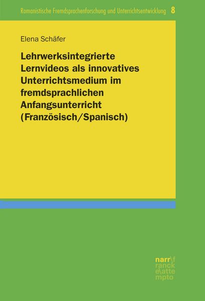 Produktbild: Lehrwerksintegrierte Lernvideos als innovatives Unterrichtsmedium im fremdsprachlichen Anfangsunterricht (Franz&ouml;sisch/Spanisch)