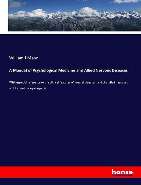 Produktbild: A Manual of Psychological Medicine and Allied Nervous Diseases