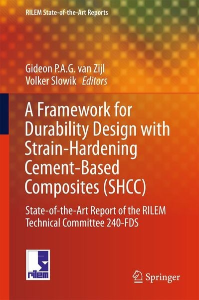 Produktbild: A Framework for Durability Design with Strain-Hardening Cement-Based Composites (SHCC)
