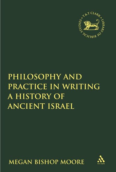 Produktbild: Philosophy and Practice in Writing a History of Ancient Israel