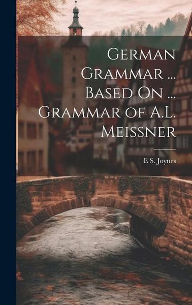 Produktbild: German Grammar ... Based On ... Grammar of A.L. Meissner