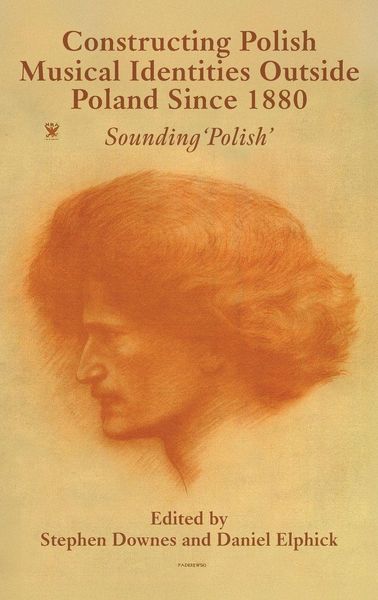 Produktbild: Constructing Polish Musical Identities outside Poland since 1880