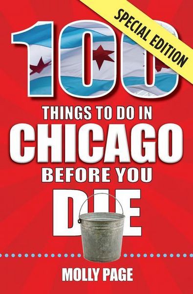 Produktbild: 100 Things to Do in Chicago Before You Die, Special Edition