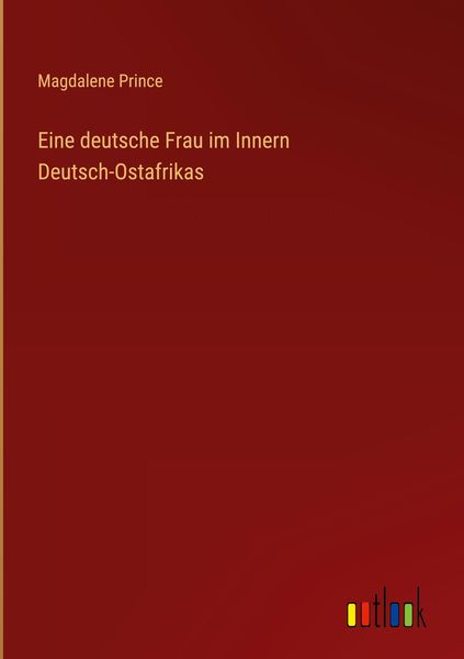 Produktbild: Eine deutsche Frau im Innern Deutsch-Ostafrikas
