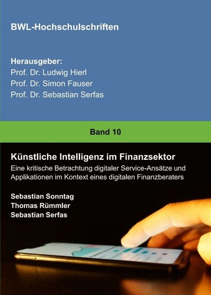 Künstliche Intelligenz im Finanzsektor, Taschenbuch von Sebastian Sonntag , Sebastian Serfas , Thomas Rümmler, Tredition, 9783748252290