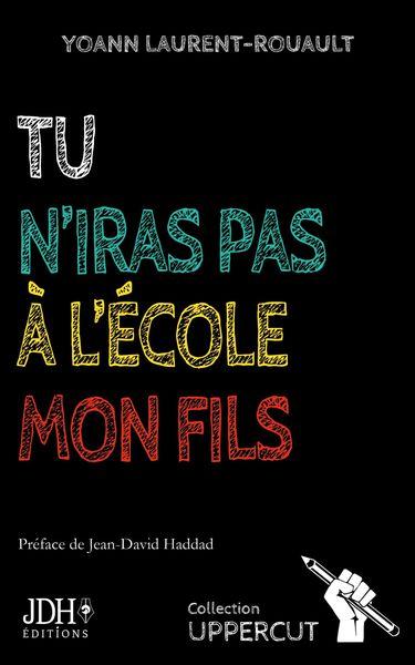 Produktbild: Tu n'iras pas &agrave; l'&eacute;cole, mon fils