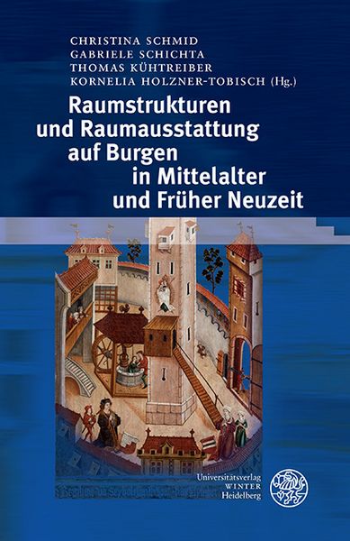 Produktbild: Raumstrukturen und Raumausstattung auf Burgen in Mittelalter und Fr&uuml;her Neuzeit