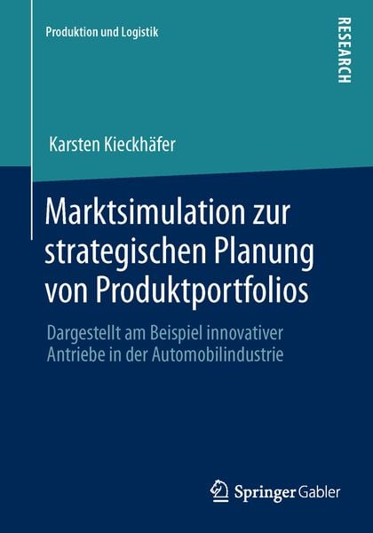 Marktsimulation zur strategischen Planung von Produktportfolios, Taschenbuch von Karsten Kieckhäfer, Springer Fachmedien Wiesbaden GmbH, 9783658024703