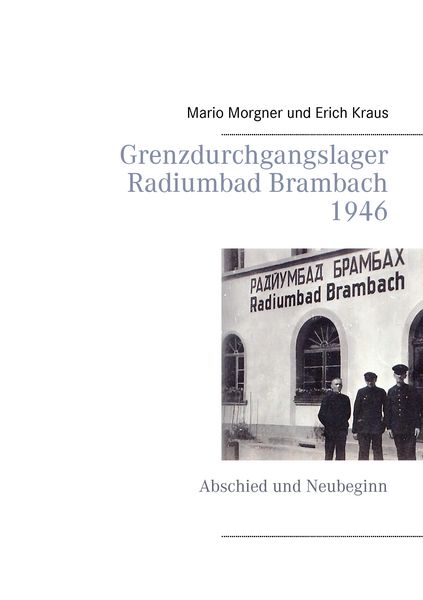 Produktbild: Grenzdurchgangslager Radiumbad Brambach 1946