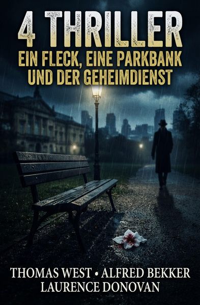 Produktbild: 4 Thriller: Ein Fleck, eine Parkbank und der Geheimdienst
