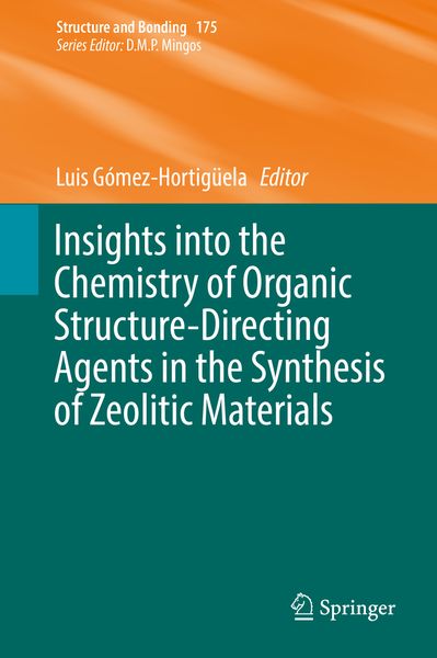 Produktbild: Insights into the Chemistry of Organic Structure-Directing Agents in the Synthesis of Zeolitic Materials