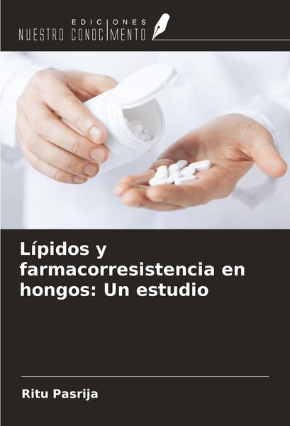Produktbild: L&iacute;pidos y farmacorresistencia en hongos: Un estudio
