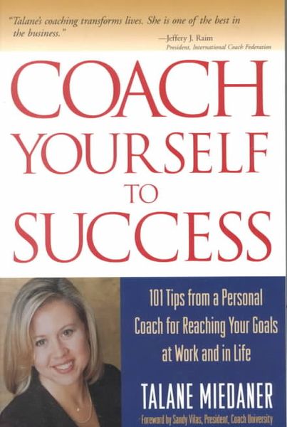 Coach Yourself to Success, Revised and Updated Edition