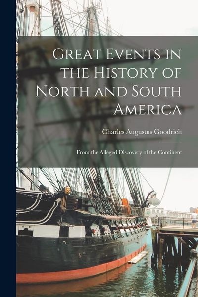 Produktbild: Great Events in the History of North and South America; From the Alleged Discovery of the Continent