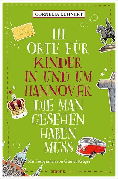 Produktbild: 111 Orte f&uuml;r Kinder in und um Hannover, die man gesehen haben muss