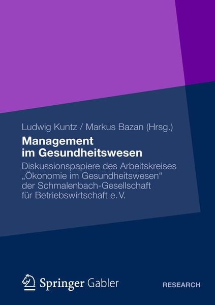 Management im Gesundheitswesen, Taschenbuch von Ludwig Kuntz , Makus Bazan, Betriebswirtschaftlicher Verlag Gabler, 9783834934772